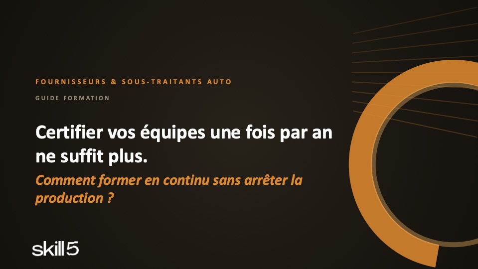 Certifier vos équipes une fois par an ne suffit plus