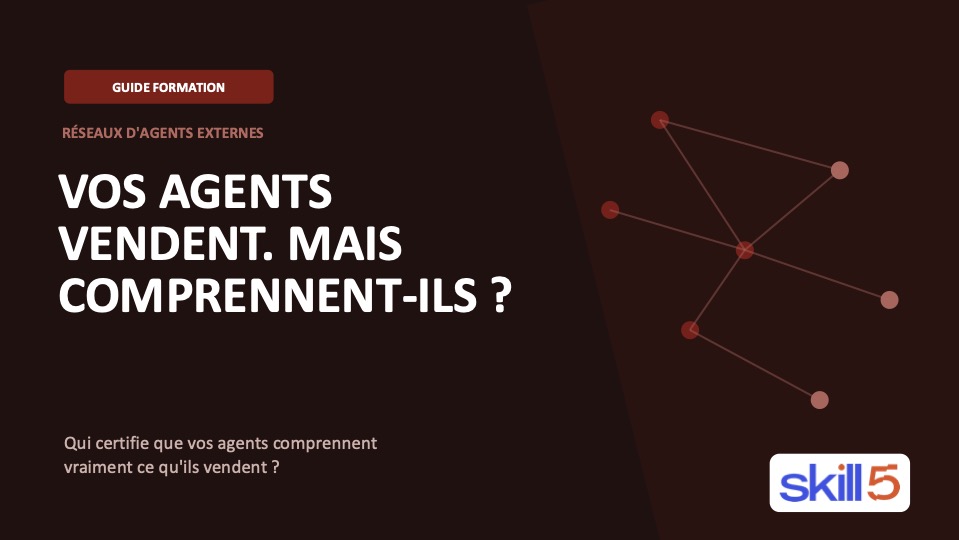 Vos agents vendent. Mais comprennent-ils ?