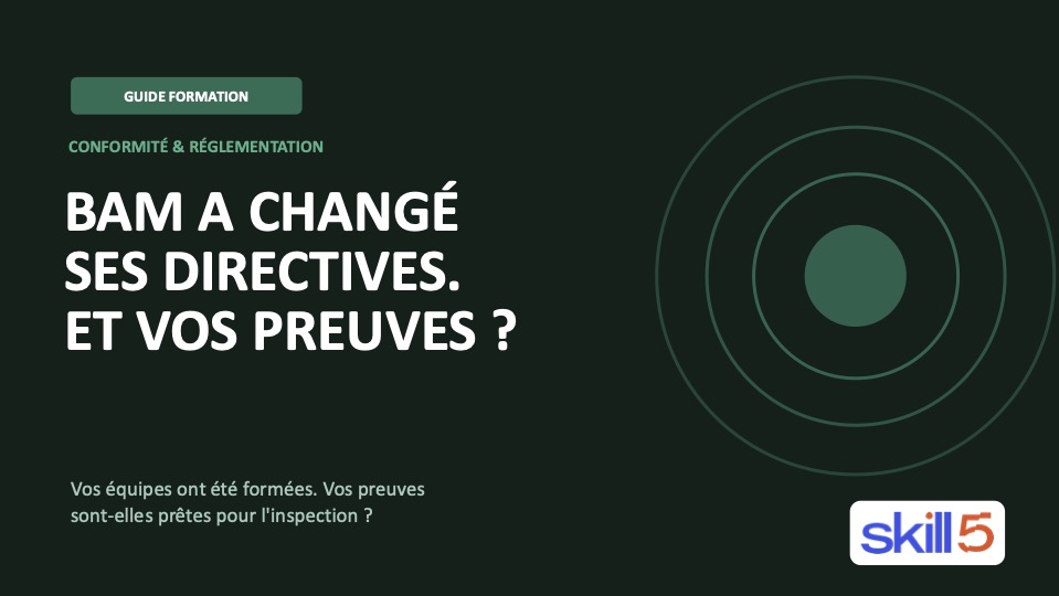 BAM a changé ses directives. Vos preuves sont-elles prêtes ?