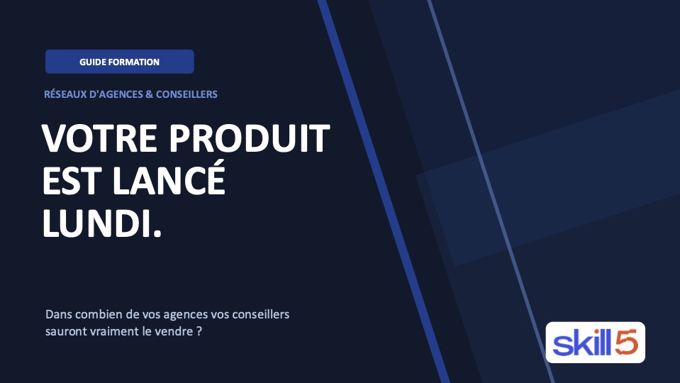 Votre produit est lancé lundi. Combien d'agences sauront le vendre ?